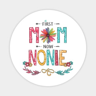 First Mom Now Nonnie Wildflowers Happy Mothers Day Magnet